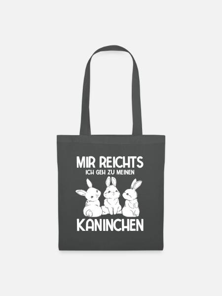 Mir reichts ich geh zu meinen Kaninchen Hasen Gesc - Stoffbeutel - Graphite