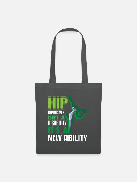 Hip Replacement Isn't a disability - Stoffbeutel - Graphite