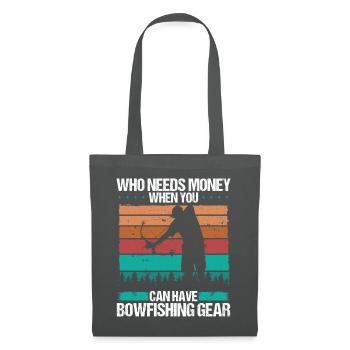 Bowfishing Who needs Money Bowhunter Fisher - Stoffbeutel - Graphite - Vorne