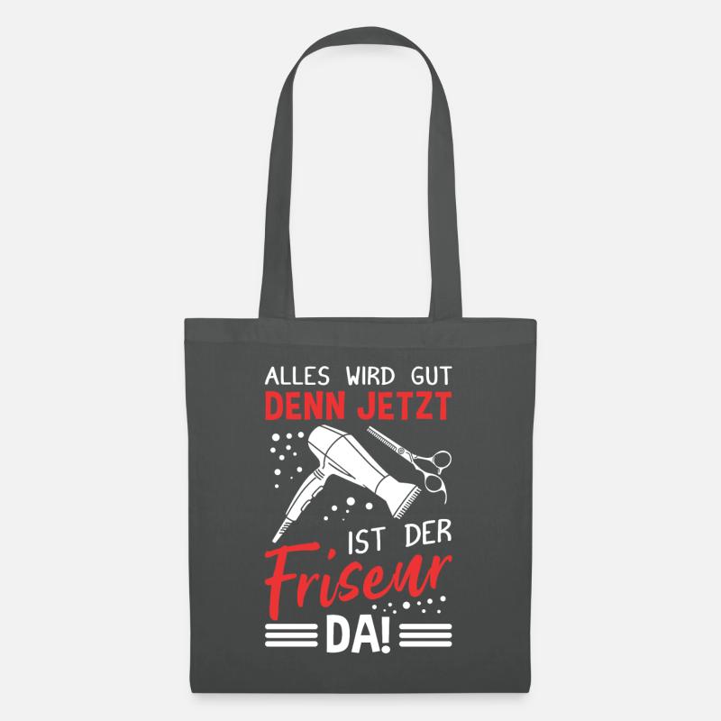 Alles wird gut, denn jetzt ist der Friseur da - Fr - Stoffbeutel - Graphite