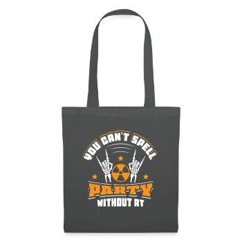 You can't spell party without RT - Stoffbeutel - Graphite - Vorne