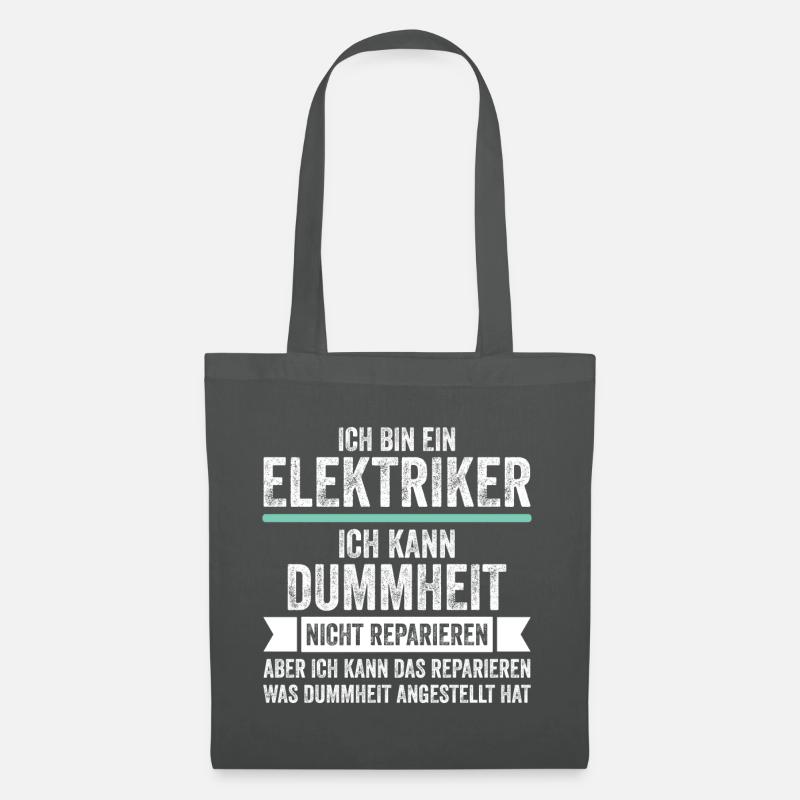 Ich bin ein Elektriker Spruch - Stoffbeutel - Graphite