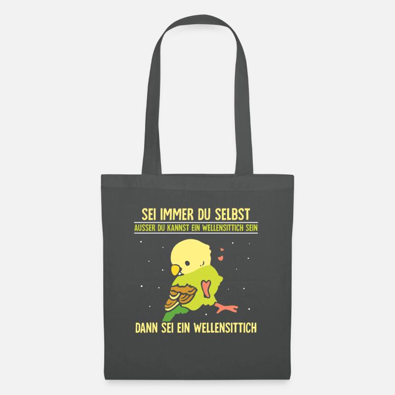 Sei immer du selbst dann sei ein Wellensittich - Stoffbeutel - Graphite