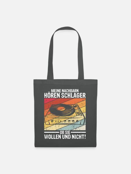 Meine Nachbarn Hören Schlager Ob Sie Wollen Und Ni - Stoffbeutel - Graphite