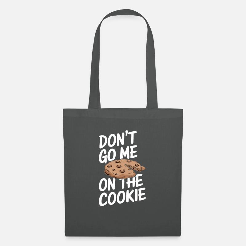 Don t go me on the cookie - Stoffbeutel - Graphite