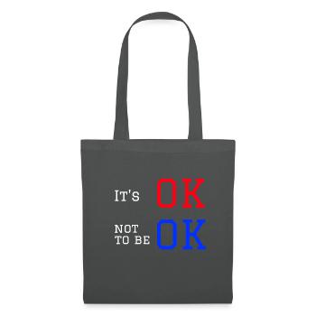 It's ok not to be ok. - Tote Bag - graphite grey - Front