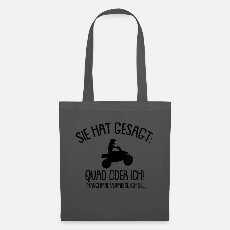 Sie hat gesagt Quad oder ich - Stoffbeutel - Graphite