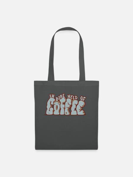 Ich brauche dringend Kaffee - Stoffbeutel - Graphite