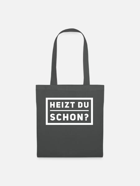 Heizen Spruch - Stoffbeutel - Graphite