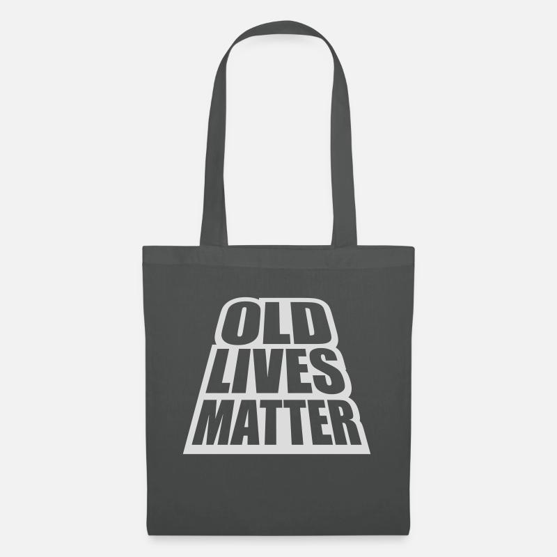 old lives matter Zitat - Stoffbeutel - Graphite