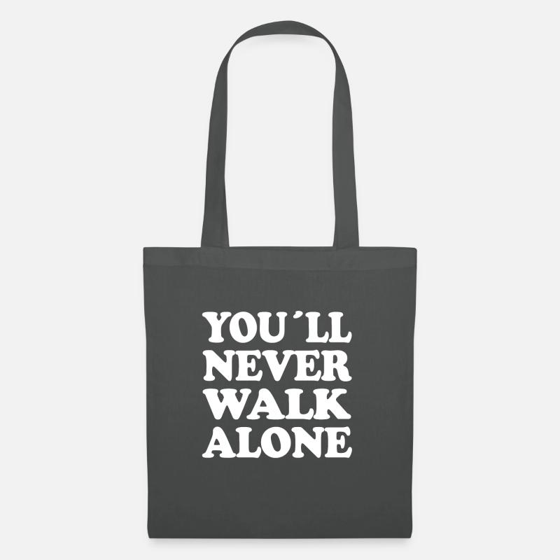 YOU LL NEVER WALK ALONE - Stoffbeutel - Graphite