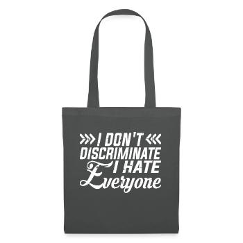 I Don't Discriminate I Hate Everyone 9 - Tote Bag - graphite grey - Front