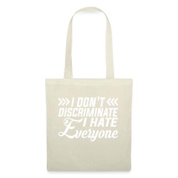 I Don't Discriminate I Hate Everyone 9 - Tote Bag - nature - Front