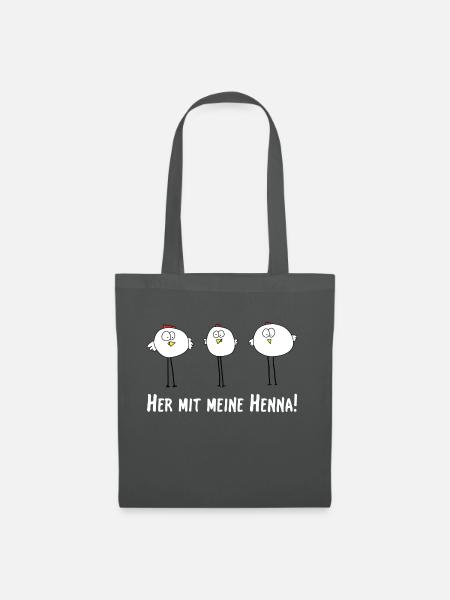 Her mit meine Henna! - Stoffbeutel - Graphite