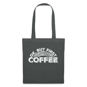 But First Coffee Funny Addicted Caffeine Lover - Tote Bag - graphite grey - Front