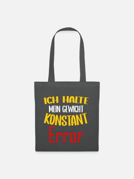 Ich halte mein Gewicht konstant Error - Stoffbeutel - Graphite