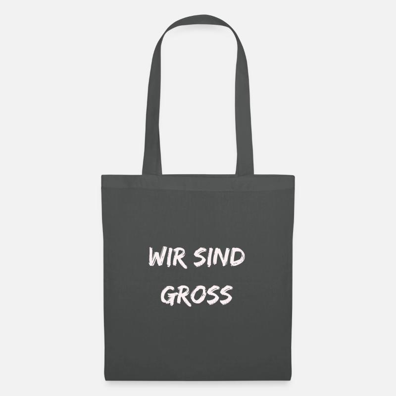 WIR SIND GROSS - Stoffbeutel - Graphite