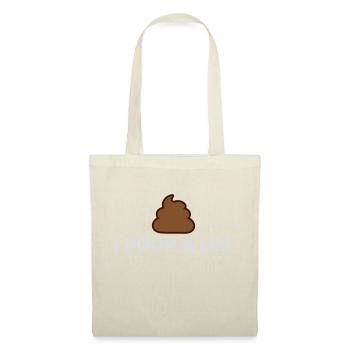 I poop a lot - Stoffbeutel - Natur - Vorne