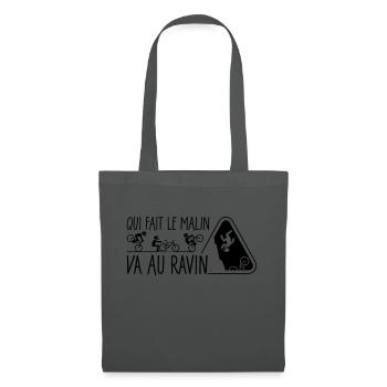 Qui fait le malin, va au ravin - Sac en tissu - gris graphite - Devant