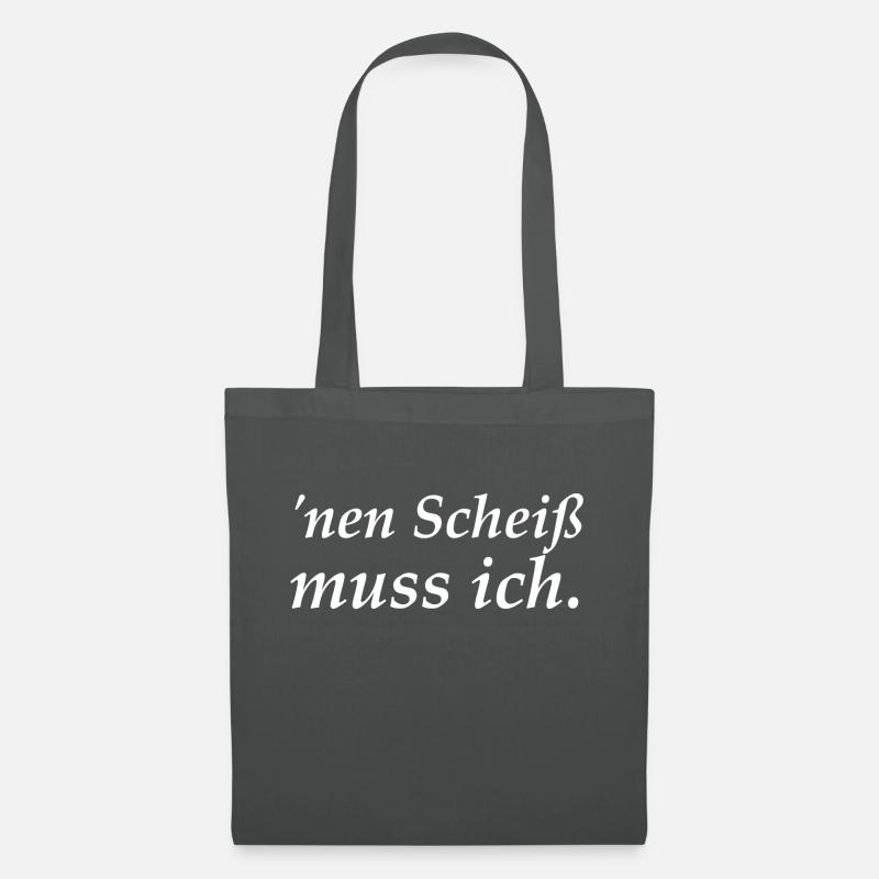 'nen Scheiß muss ich. - Stoffbeutel - Graphite