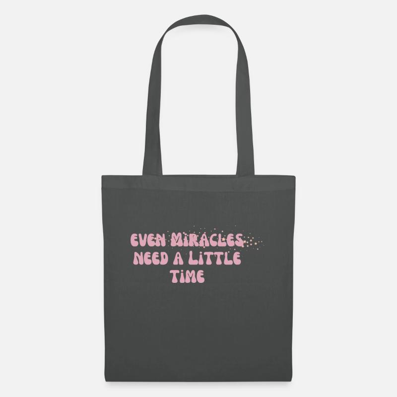 Even Miracles need a little time - Stoffbeutel - Graphite