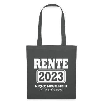 Rente 2023 Nicht mehr mein Problem - Stoffbeutel - Graphite - Vorne
