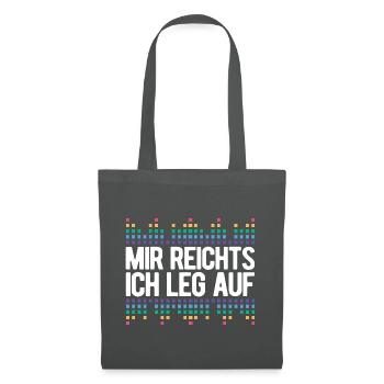 DJ Spruch - Mir Reichts ich leg auf Geschenk für D - Stoffbeutel - Graphite - Vorne