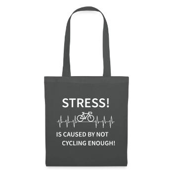 Stress - is caused by not cycling enough - Tote Bag - graphite grey - Front