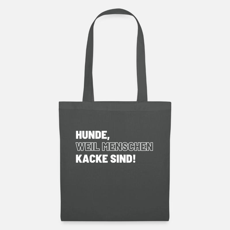Hunde, weil Menschen Kacke sind! - Stoffbeutel - Graphite