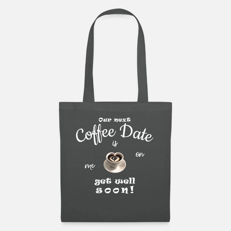 Gute Besserung, der nächste Kaffee geht auf mich - Stoffbeutel - Graphite