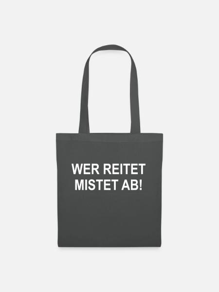 Wer reitet mistet ab - Stoffbeutel - Graphite
