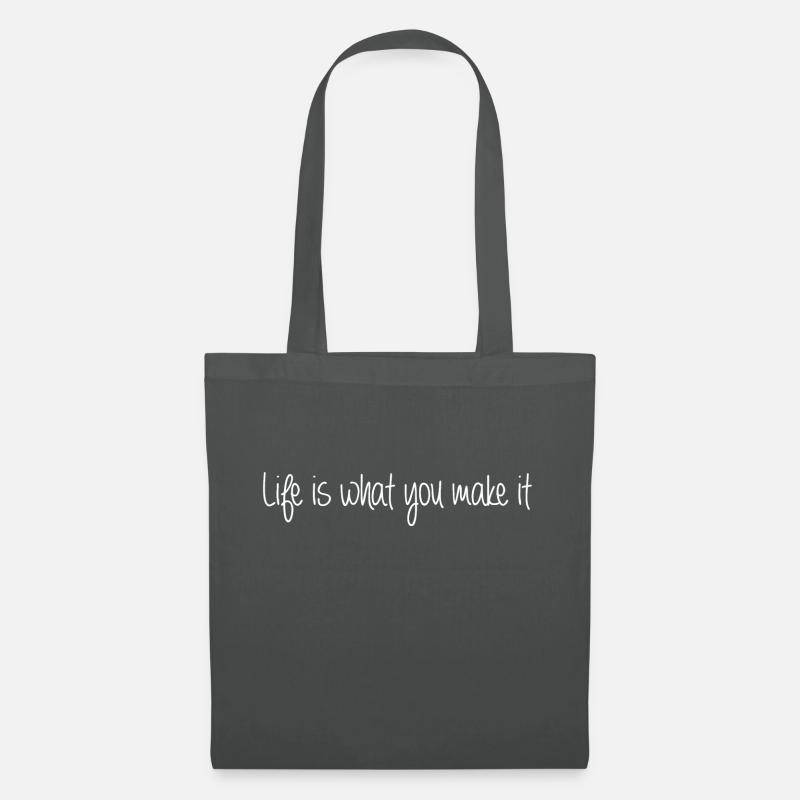 Motto - Life is what you make it - Stoffbeutel - Graphite