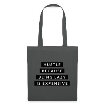 Hustle Because Being Lazy - Motivation Black - Tote Bag - graphite grey - Front