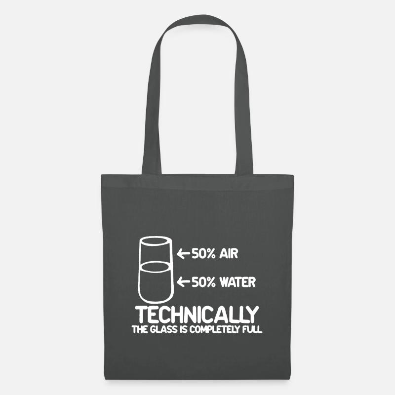 Technically The Glass Is Always Full - Stoffbeutel - Graphite