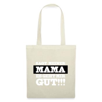 Mama es geht mir gut - Stoffbeutel - Natur - Vorne