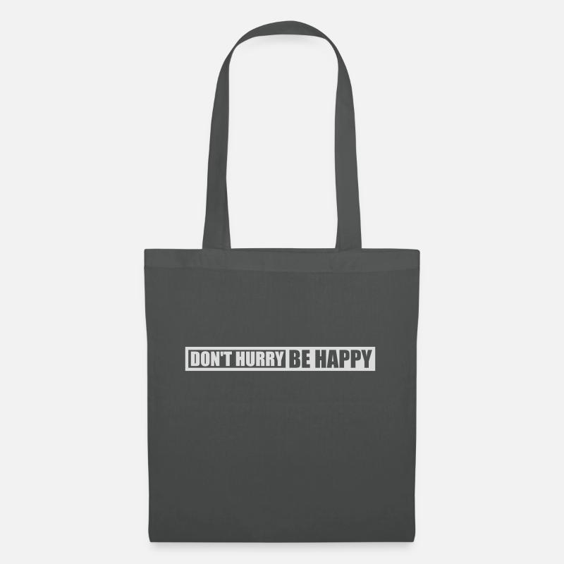 dont hurry be happy - Stoffbeutel - Graphite