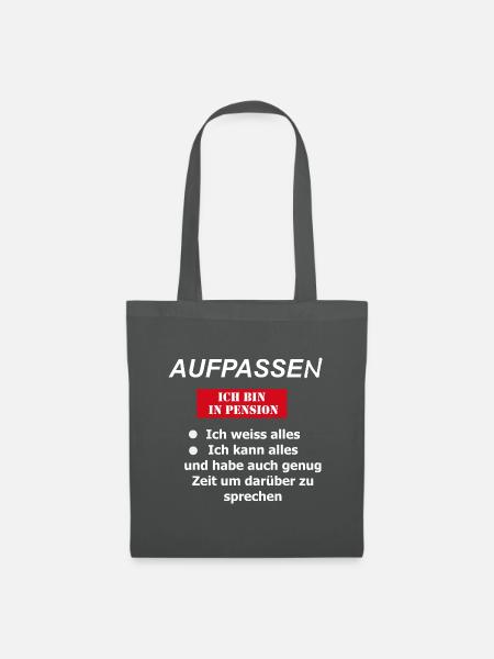 Aufpassen - Ich bin in Pension - Stoffbeutel - Graphite