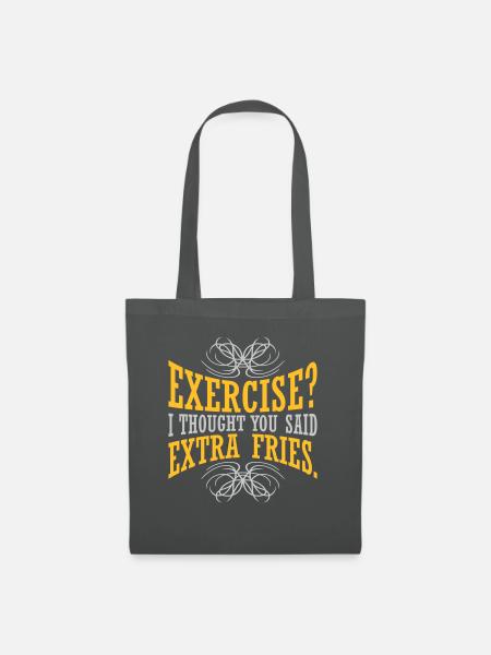 Exercise Extra Fries Zitat - Stoffbeutel - Graphite