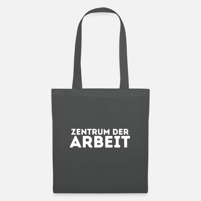 Zentrum der Arbeit Spruch Arbeitsplatz Chef Profi - Stoffbeutel - Graphite