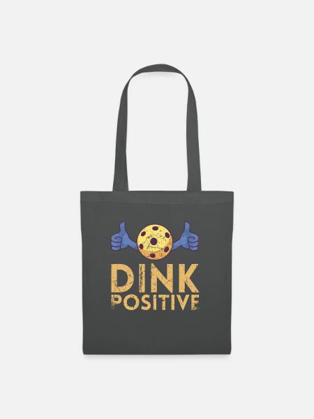 Dink Positiv Für Pickleball-spieler Oder - Stoffbeutel - Graphite