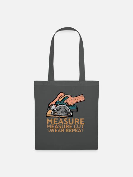 Measure Measure Cut Swear Repeat For Carpenters - Stoffbeutel - Graphite
