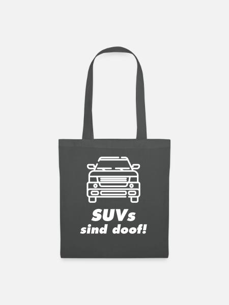 SUVs sind doof Spruch SUV Fridays for Future FFF - Stoffbeutel - Graphite