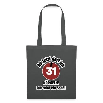 31st birthday From now on I can nag - fun - Tote Bag - graphite grey - Front
