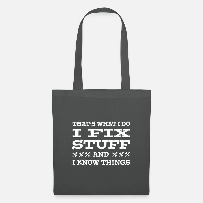 That's What I Do - I Fix Stuff - And I Know Things - Tote Bag - graphite grey