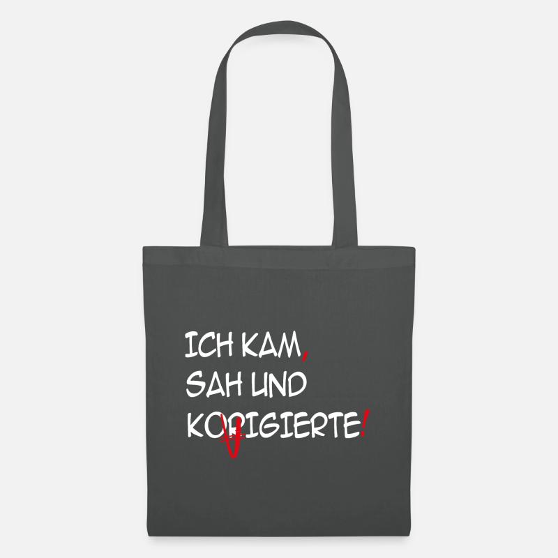 Ich kam, sah und korrigierte - Stoffbeutel - Graphite