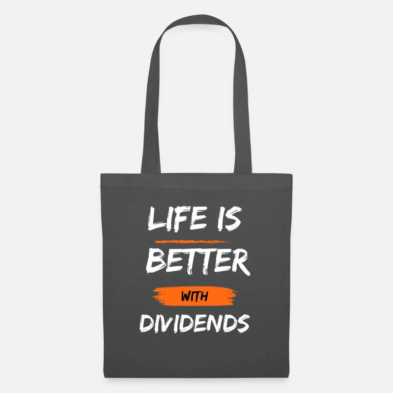 Life is better with dividends - Stoffbeutel - Graphite