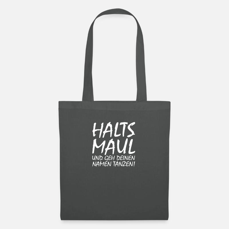 Halts maul und geh deinen Namen tanzen Statement - Stoffbeutel - Graphite