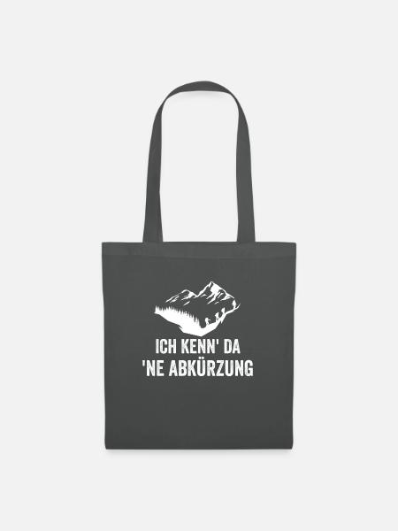 Ich Kenn Da Ne Abkürzung - Stoffbeutel - Graphite