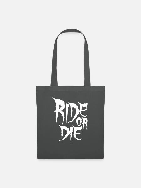 Ride or die Geschenk Fahrrad Radfahrer Sport - Stoffbeutel - Graphite