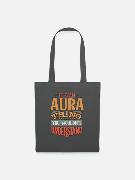 Es ist eine Aura-Sache, die du nicht verstehen würdest - Aura - Stoffbeutel - Graphite